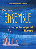 Demain ensemble - si un conte inspirait l´europe